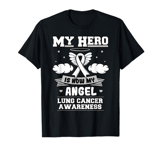 My hero is now my angel lung cancer awareness T-Shirt