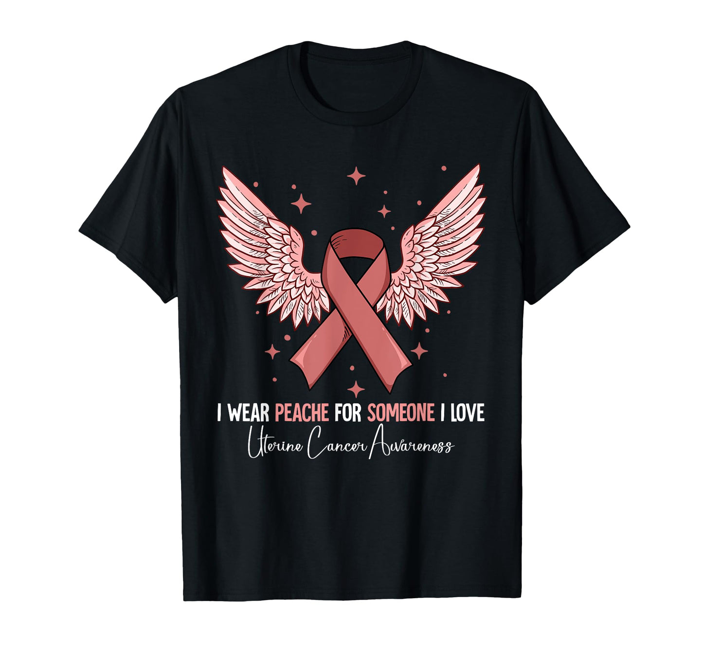 I Wear Peach For Uterine Cancer Awareness T-Shirt