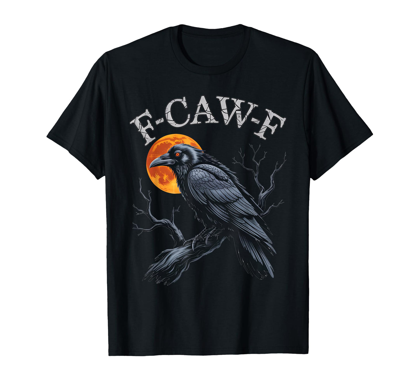 Black Crow F-Caw-F Funny Halloween Moon Gothic Adult Humor T-Shirt