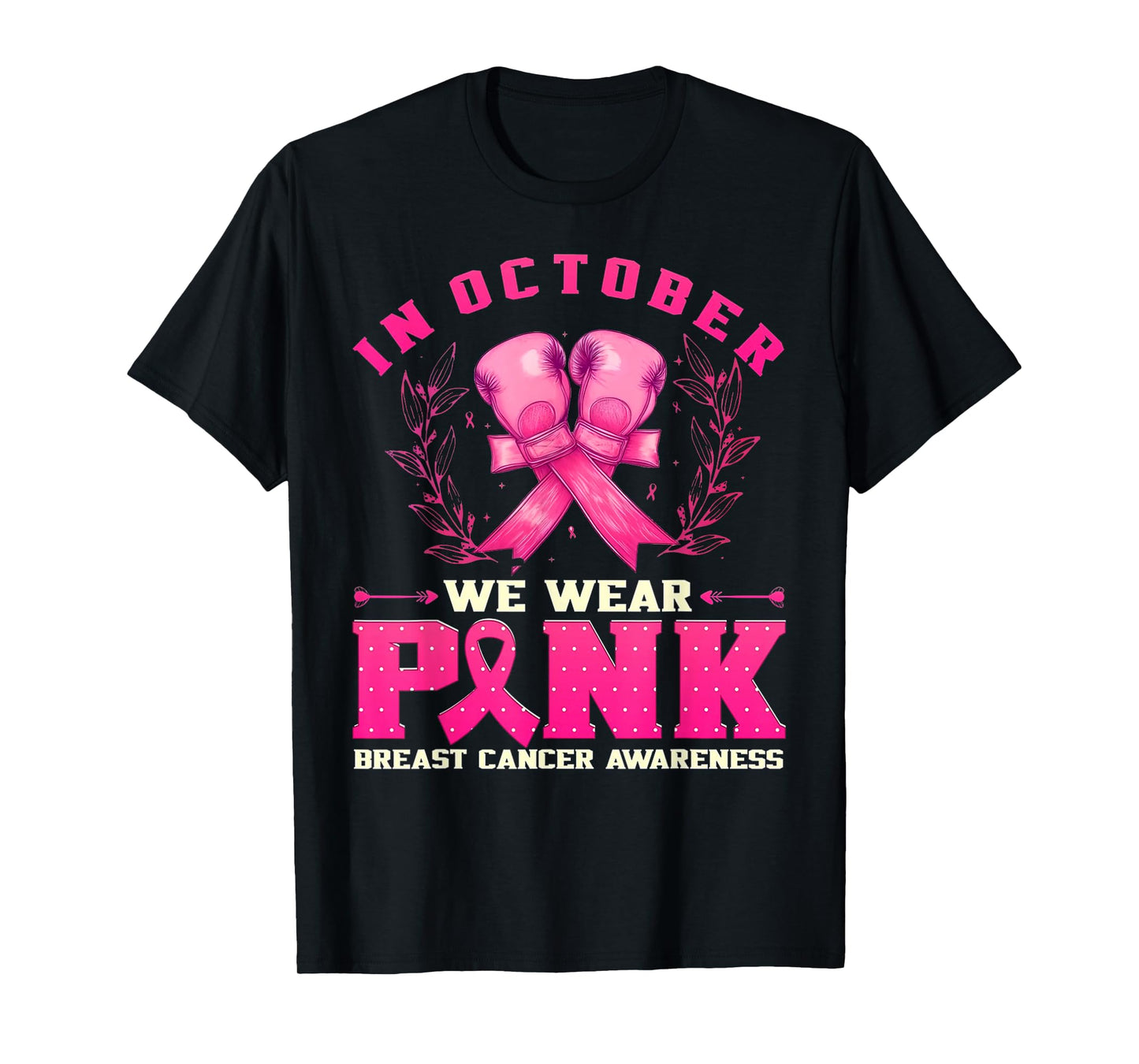 In October We Wear Pink Breast Cancer Pink Boxing Gloves T-Shirt