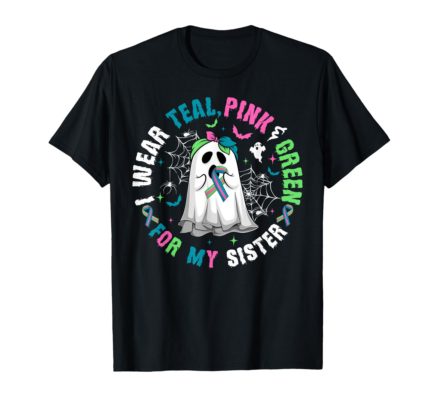 Wear Green Teal Pink for Sister Metastatic Breast Cancer T-Shirt