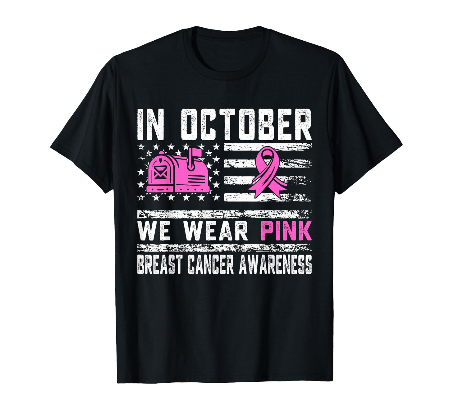 October We Wear Pink Breast Cancer Awareness Postal Worker T-Shirt