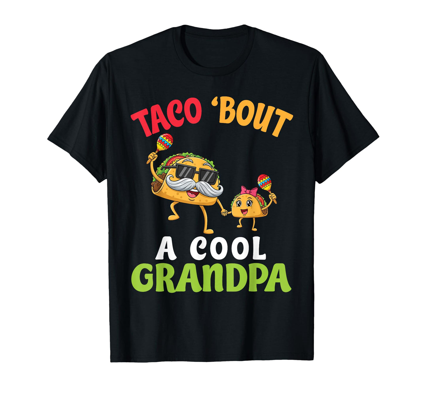 Taco Bout A Cool Grandpa with Cute Family Taco Granddaughter T-Shirt
