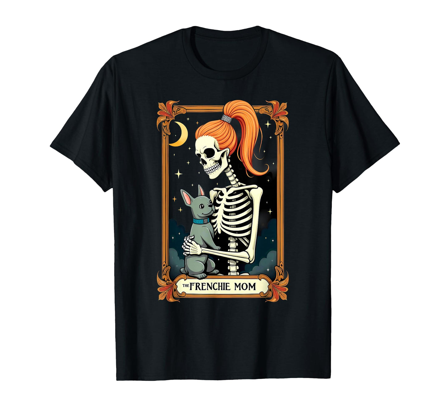 Gothic Tarot Card French Bulldog Skeleton Mom T-Shirt