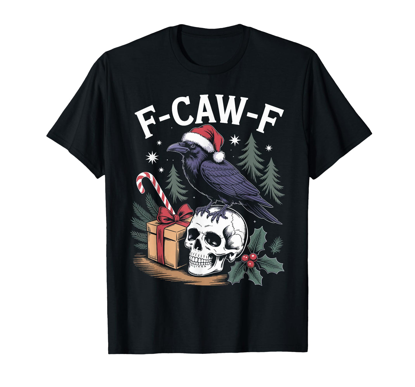 Christmas F-CAW-F Holidays Raven Bird Saying Graphic Crow T-Shirt