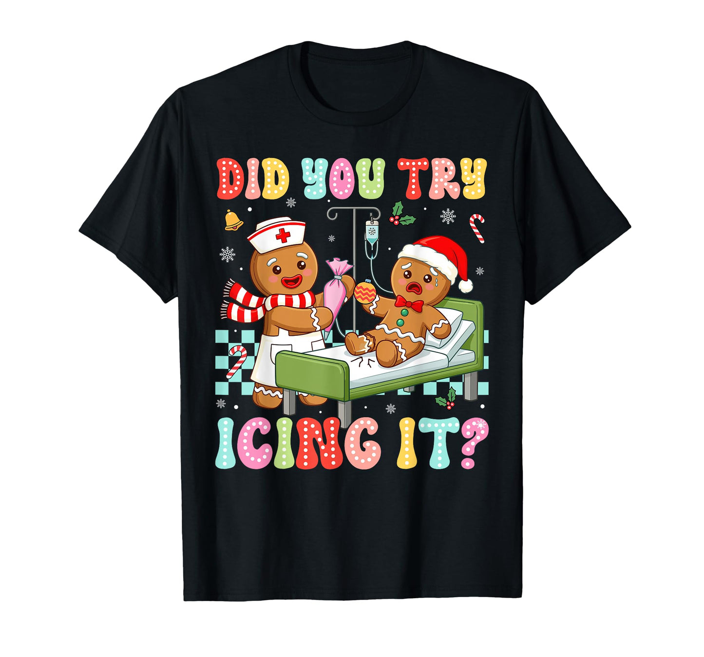 ICU Nurse Did You Try Icing It Christmas Retro Gingerbread T-Shirt