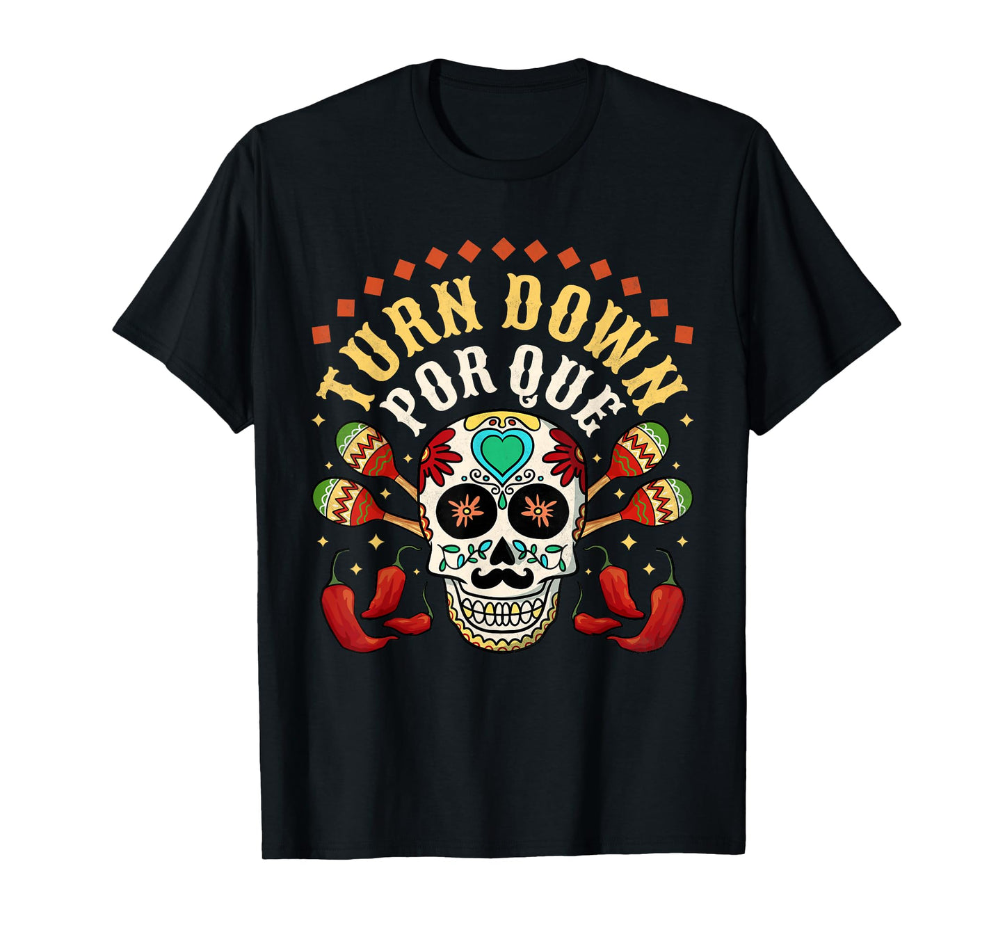 Turn Down Por Que, Cinco De Mayo T-Shirt