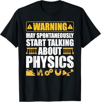 Cute Physics Art For Men Women Physics Teacher Geeky Science T-Shirt