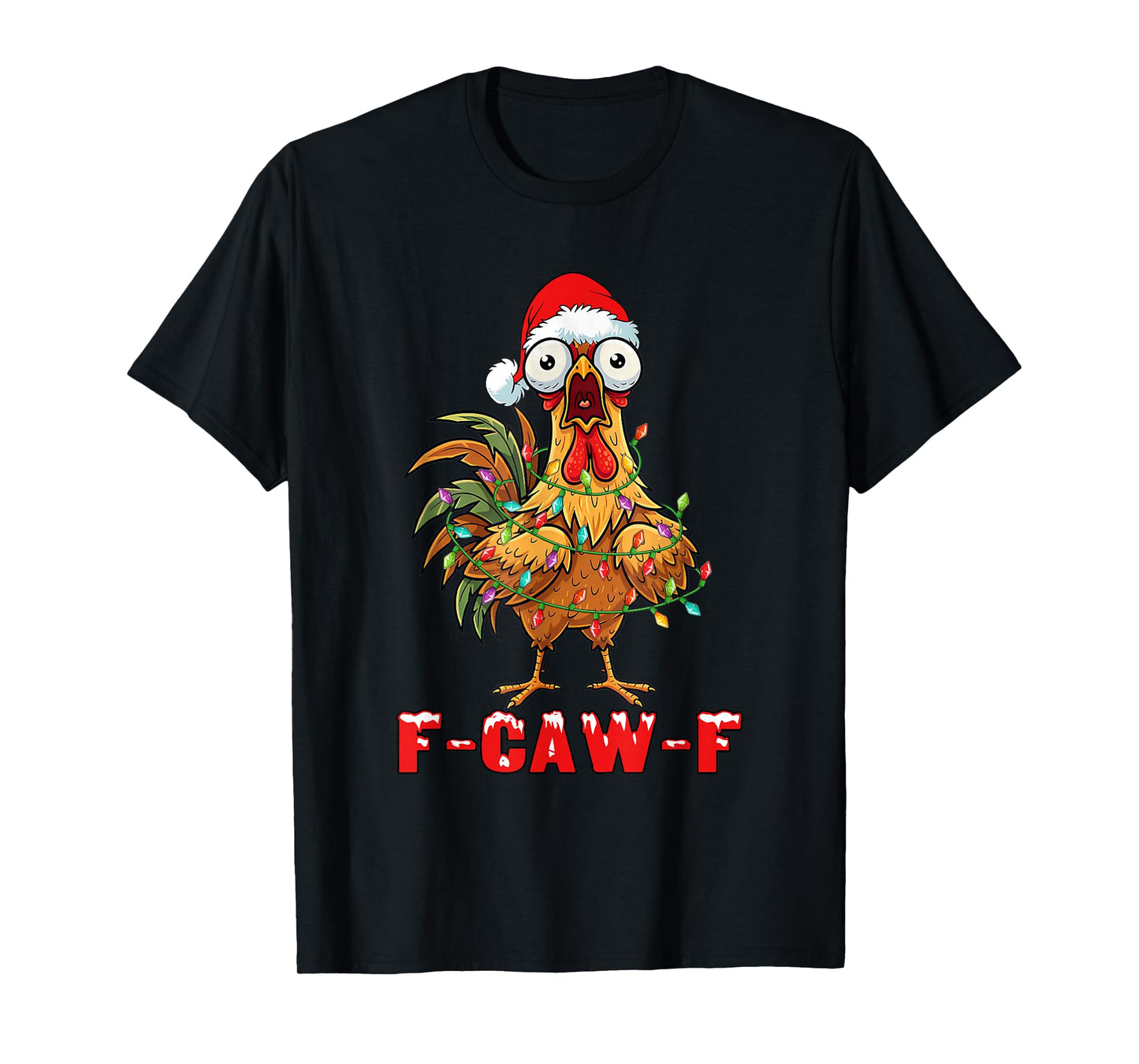 Funny Christmas F-Caw-F Chicken T-Shirt