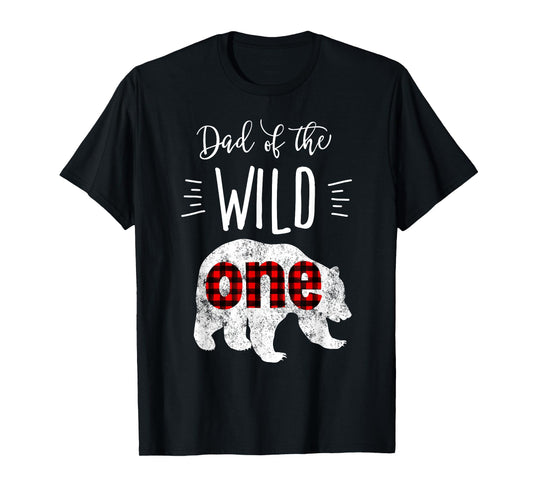 Dad of the Wild One Shirt Bear Lumberjack 1st Birthday Tee T-Shirt