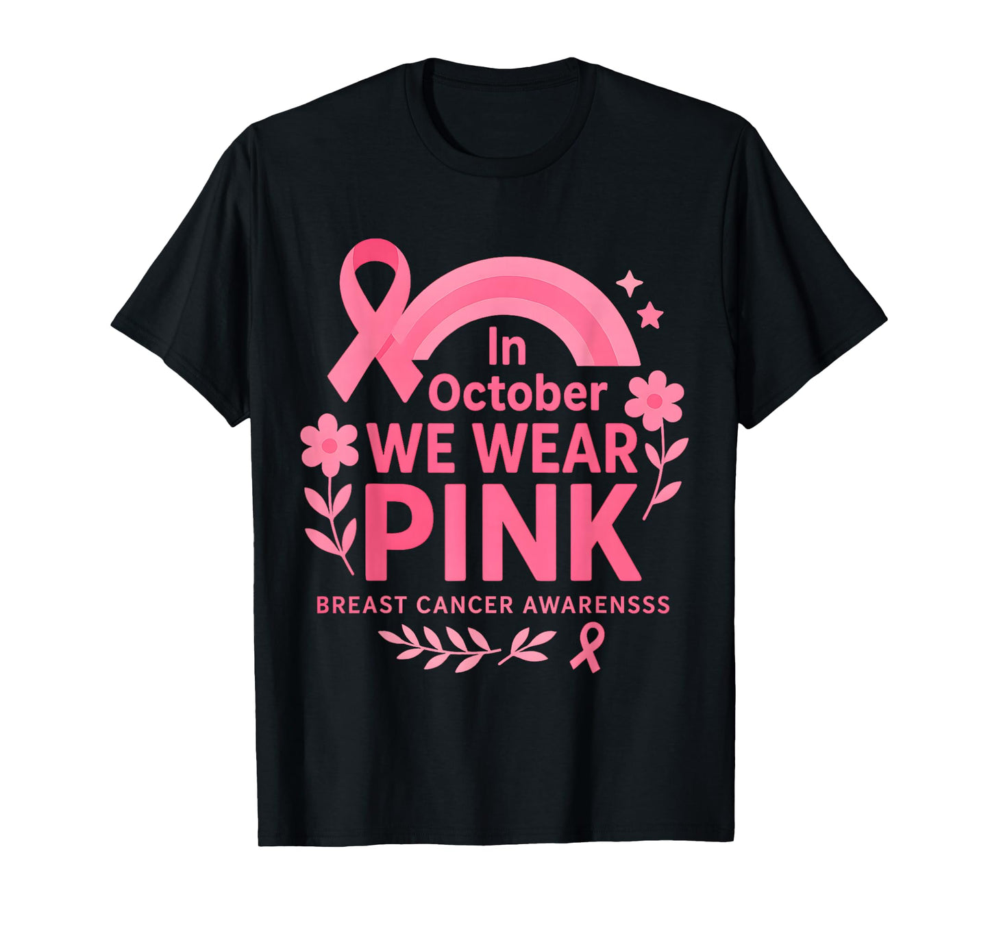 in October We Wear Pink Flower Breast Cancer Awareness T-Shirt