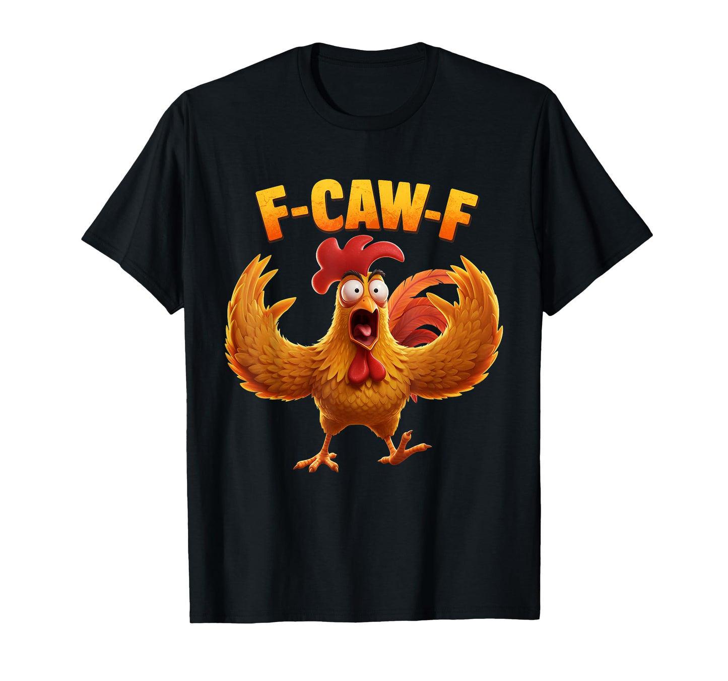 Chicken Rooster Farm Animal Quote Humor Sarcastic Vibe T-Shirt