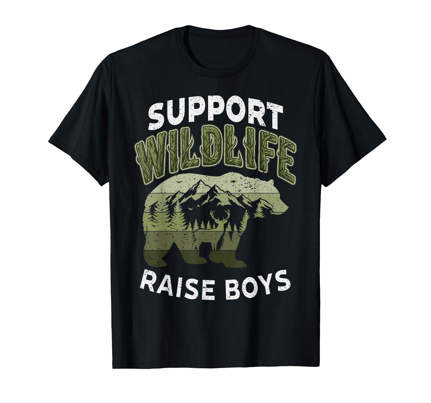 Support Wildlife Raise Boys Bear Parent Mom Dad Deer T-Shirt