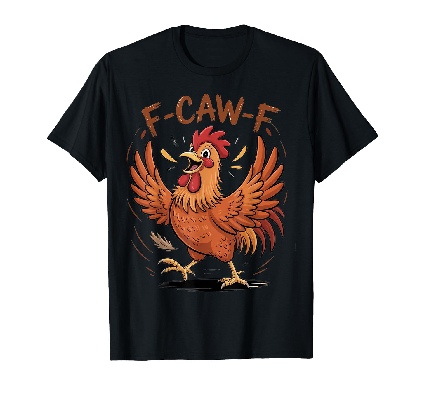 Funny F-Caw-F Rooster Chicken Pun Meme, Viral Humor Quote T-Shirt