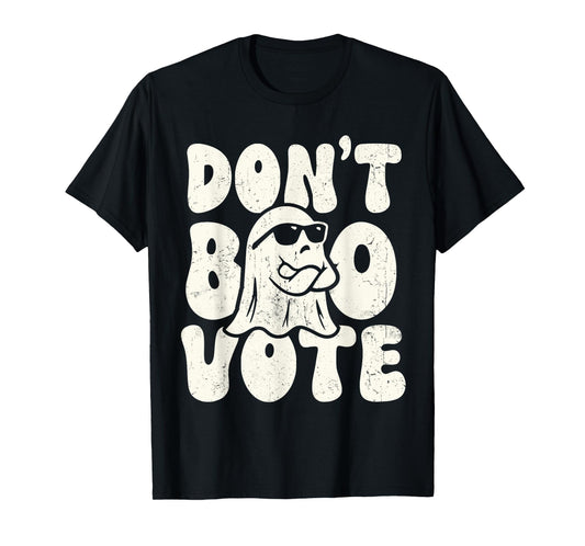 Don’t Boo Vote T-Shirt