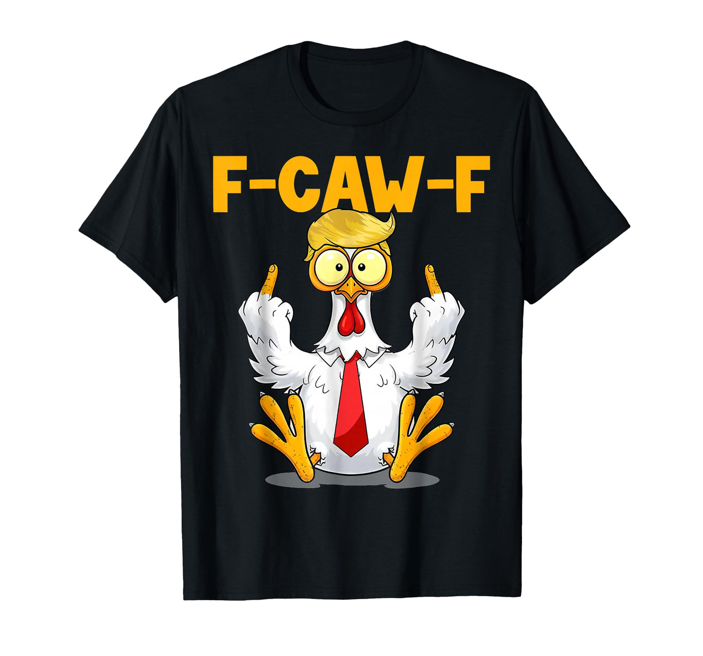 Funny F-Caw-F Chickens F Caw F Chicken Lover FCWF T-Shirt