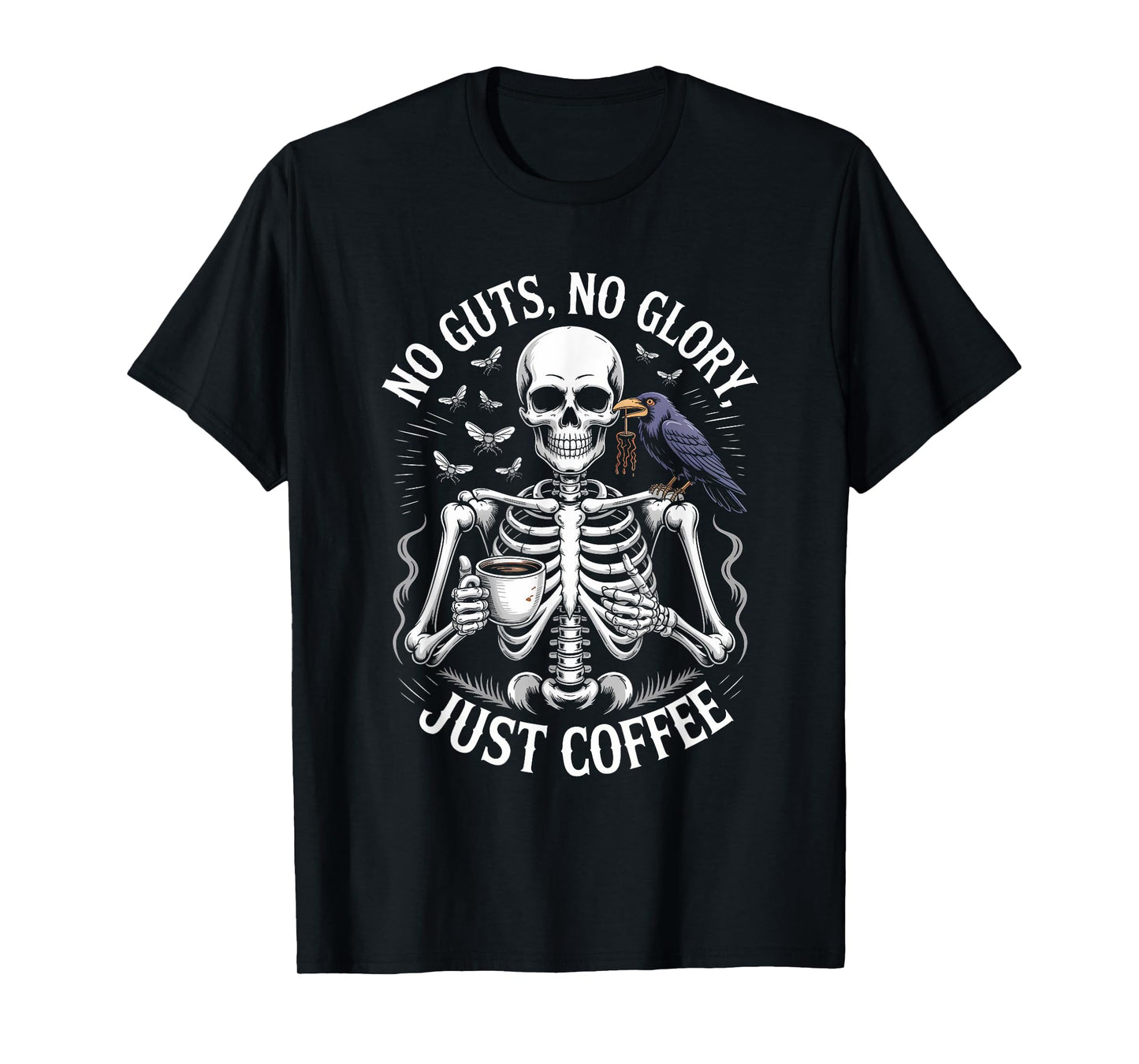 Funny Halloween No Guts Nah Glory Just Coffee T-Shirt