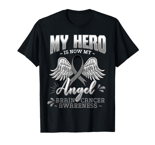 My Hero Is Now My Angel Brain Tumor Neurosurgeons T-Shirt