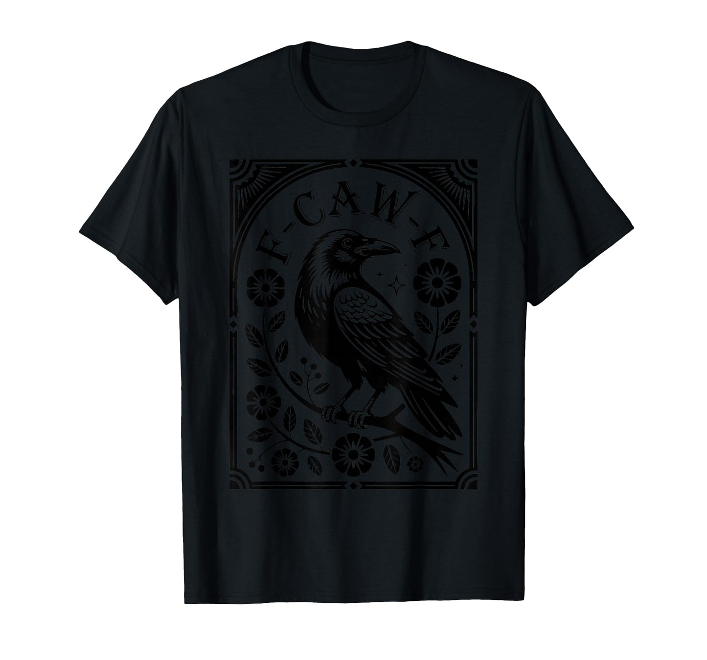 F-Caw-F Black Crow Funny Black Bird Moon Gothic Adult Humor T-Shirt