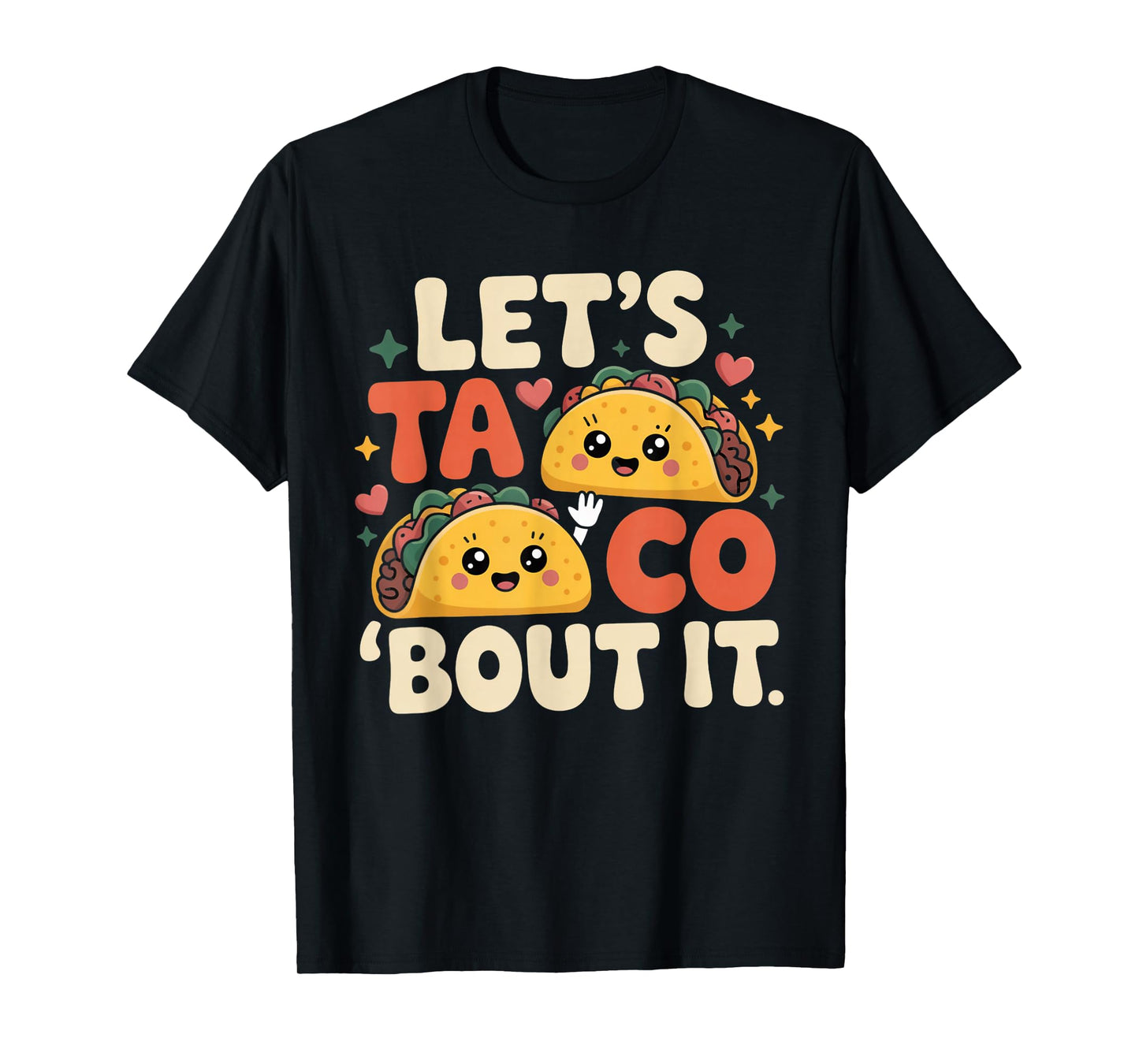 Let's Taco Bout It Funny Mexican Taco T-Shirt
