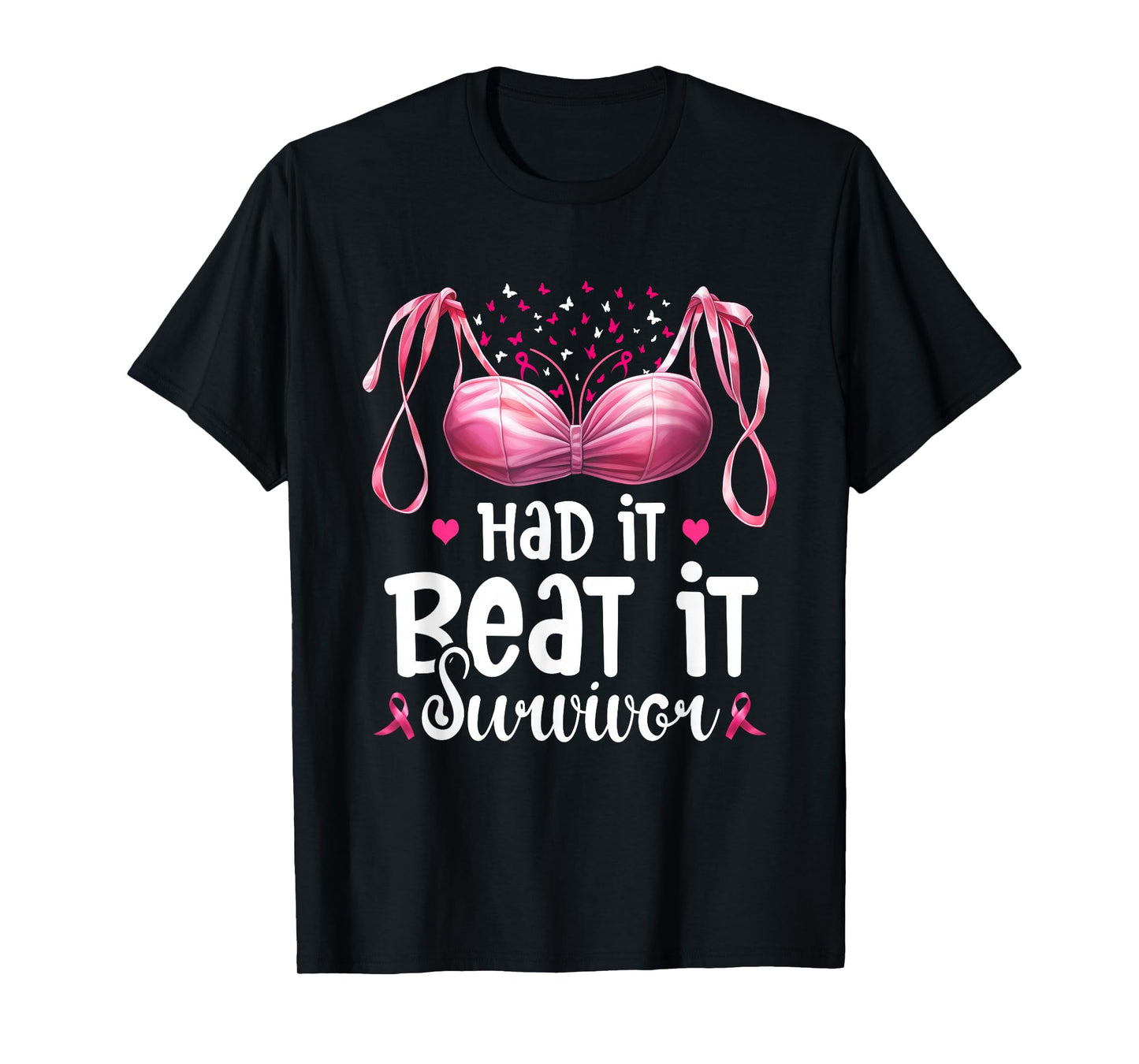 Breast Cancer I Had It I Beat It Survivor Pink Ribbon Bra T-Shirt