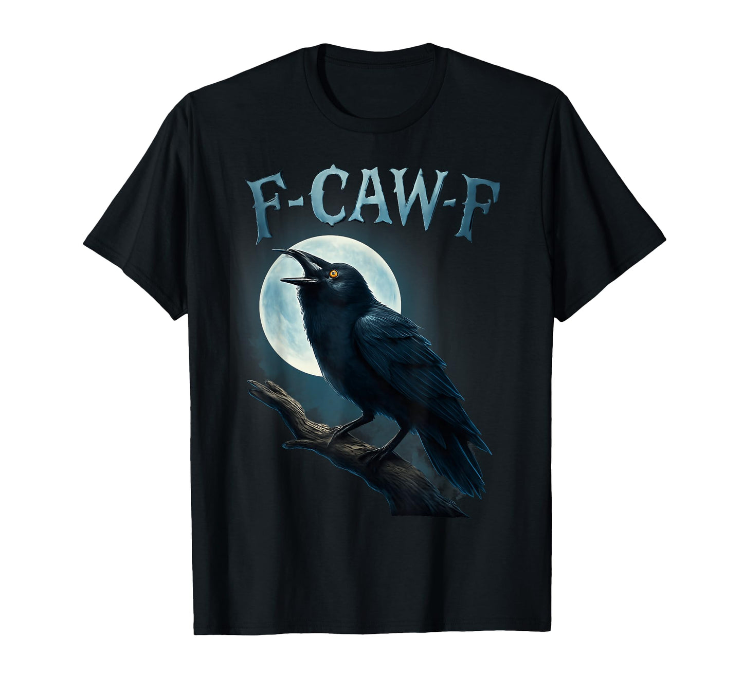 Funny F Caw F Raven Moon Gothic Graphic Halloween Crow Pun T-Shirt
