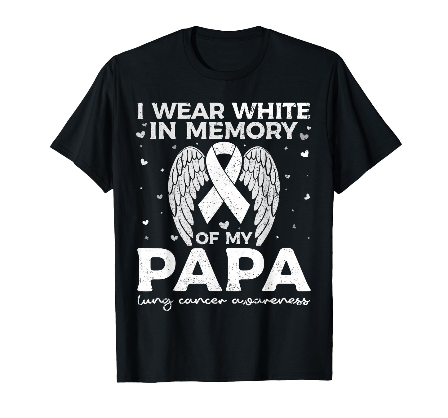 I Wear White in Memory of My Papa Lung Cancer Awareness T-Shirt