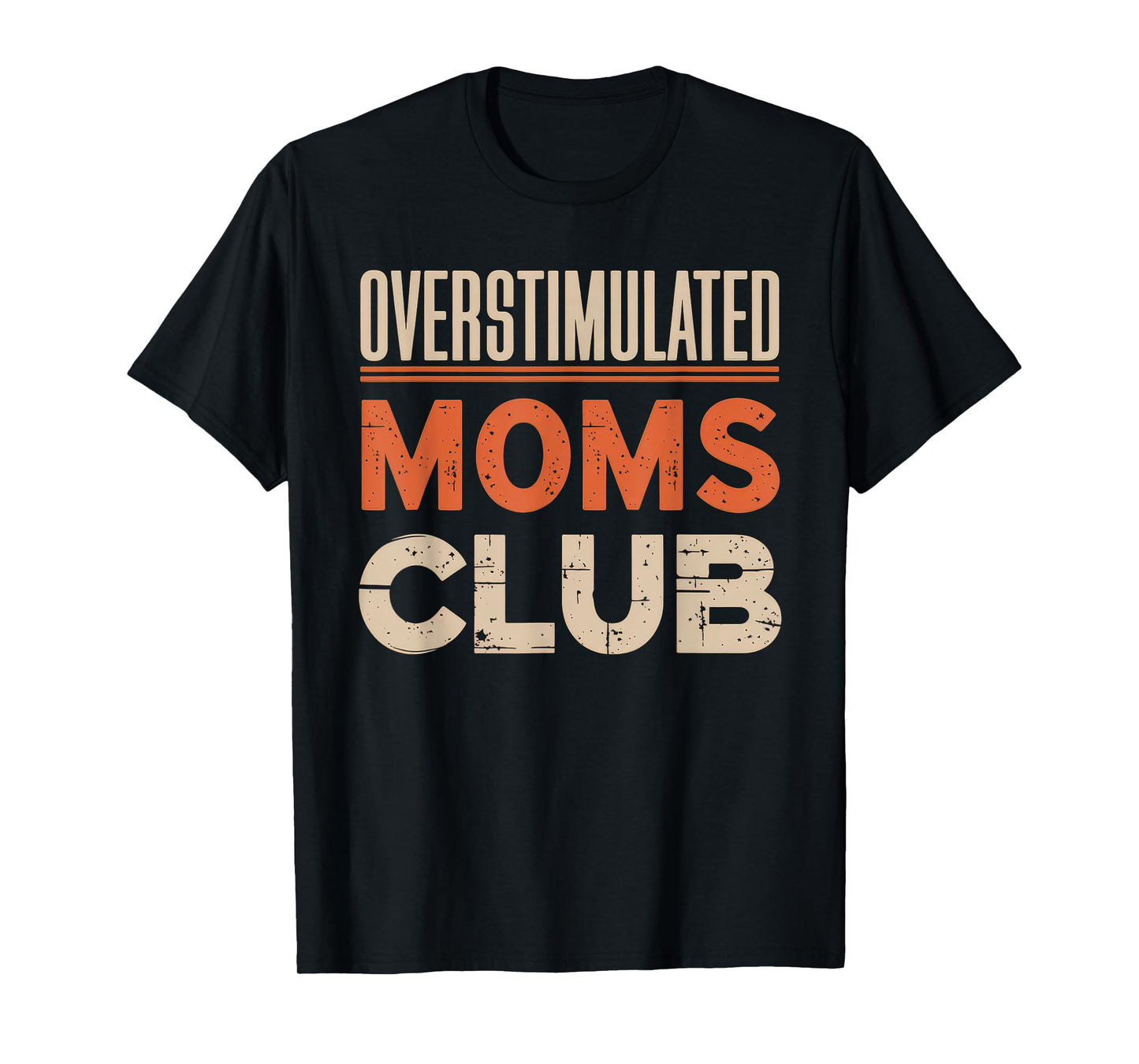 Overstimulated Moms Club Tshirt Mom Depression Mental Health T-Shirt