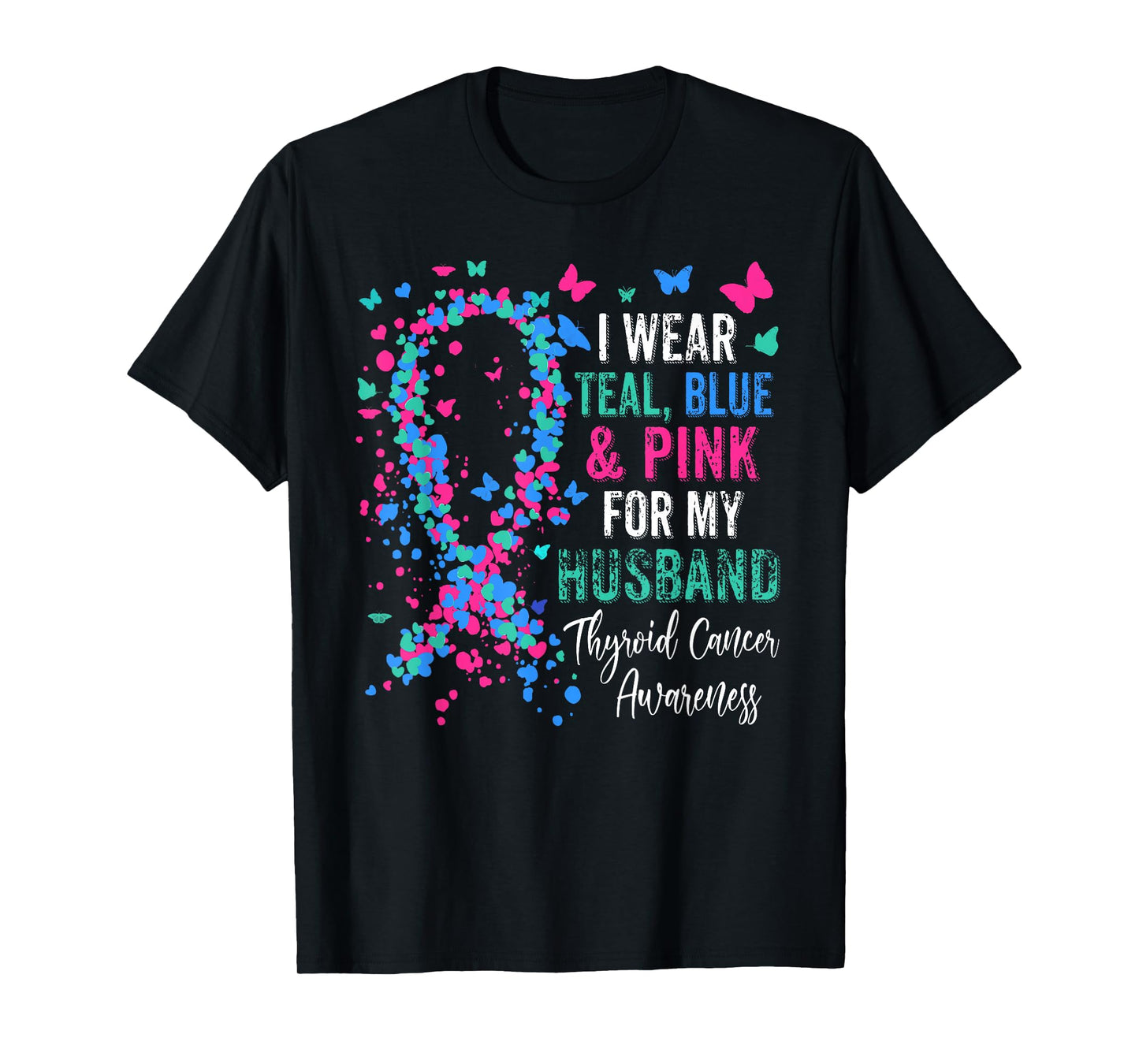 I Wear Teal Blue & Pink For My Husband Thyroid Awareness T-Shirt