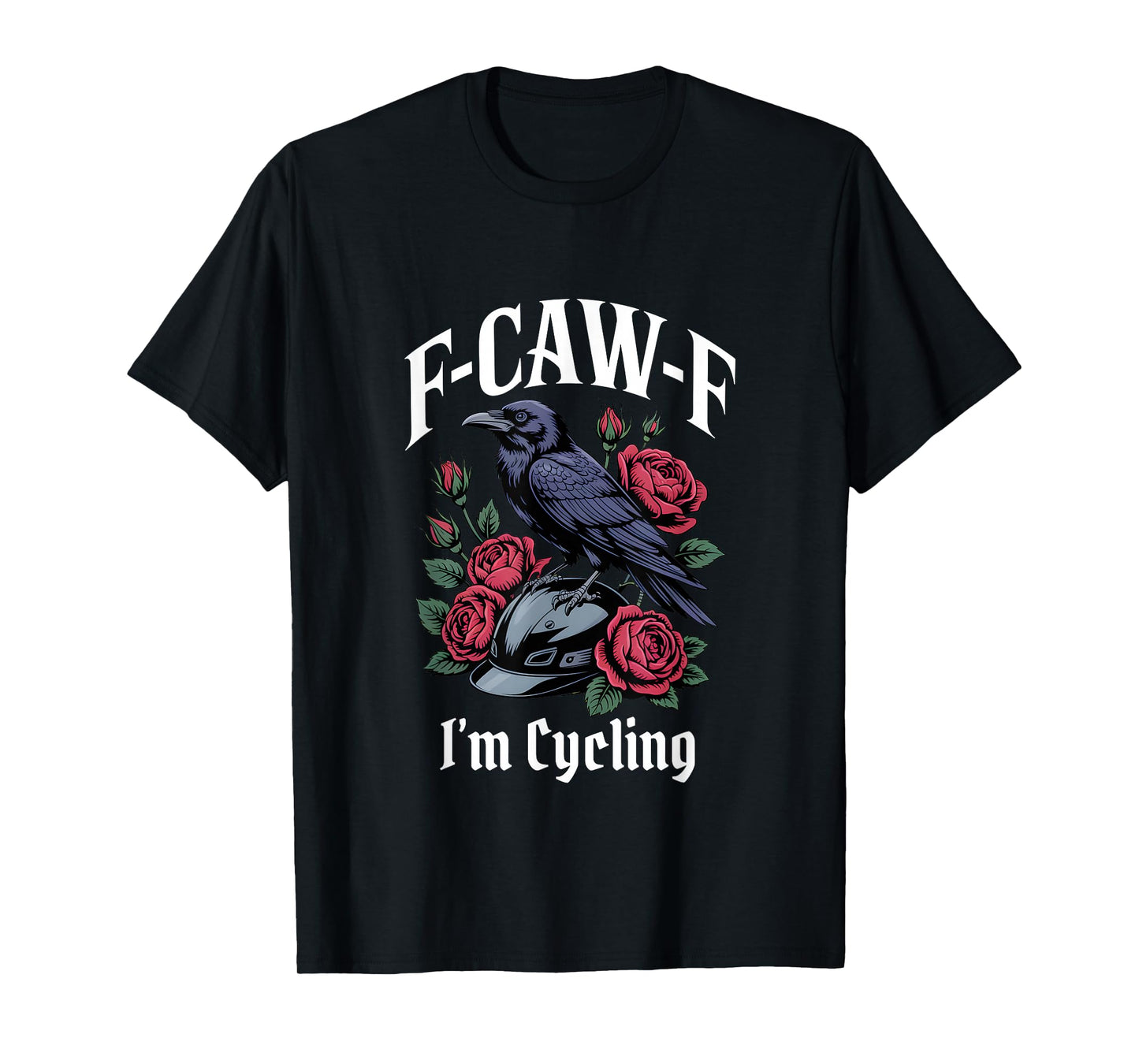 Funny F-Caw-F Cycling Gothic T-Shirt