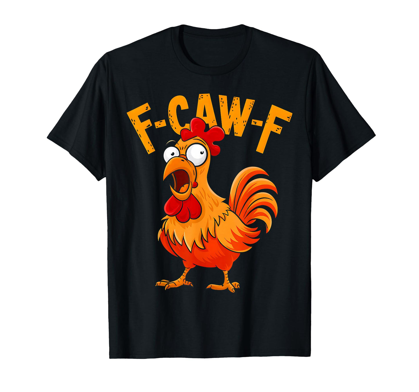 F-Caw-F Rooster Humor Funny Chicken Farm Joke T-Shirt
