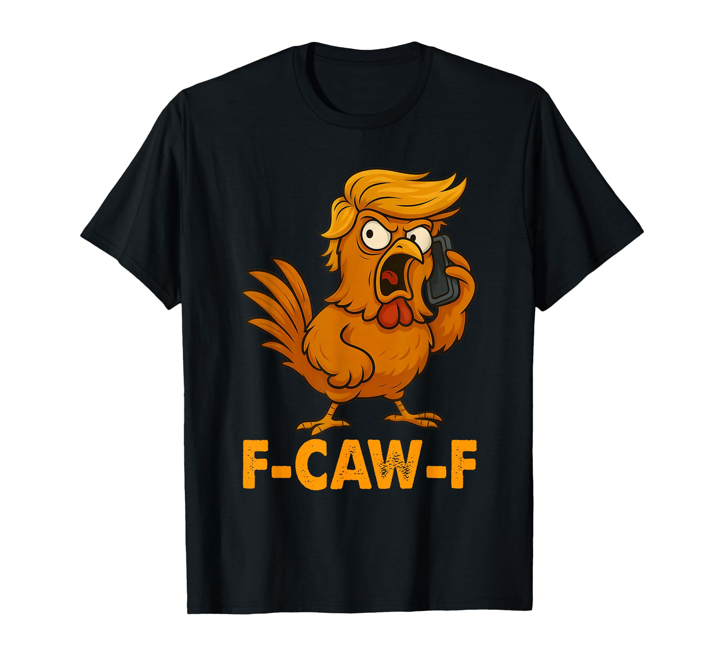F-Caw-F Funny Chicken Humor Quote Rooster Meme T-Shirt