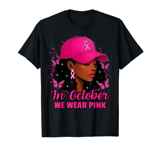 African American Women in October We Wear Pink Breast Cancer T-Shirt