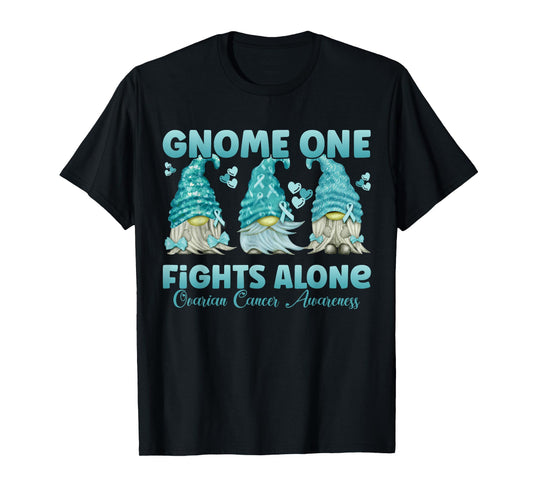 Gnome One Fights Alone Teal| Ovarian Cancer Awareness T-Shirt