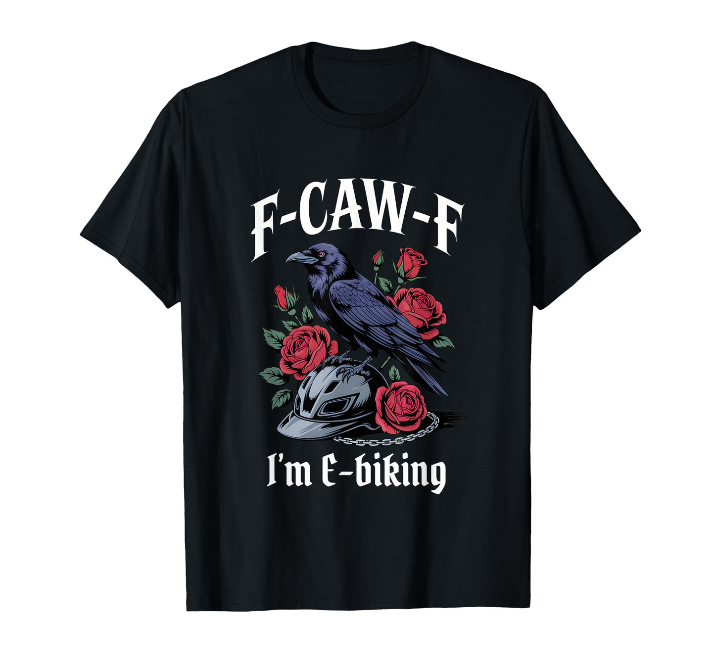 Funny F-Caw-F E-Biking Gothic T-Shirt