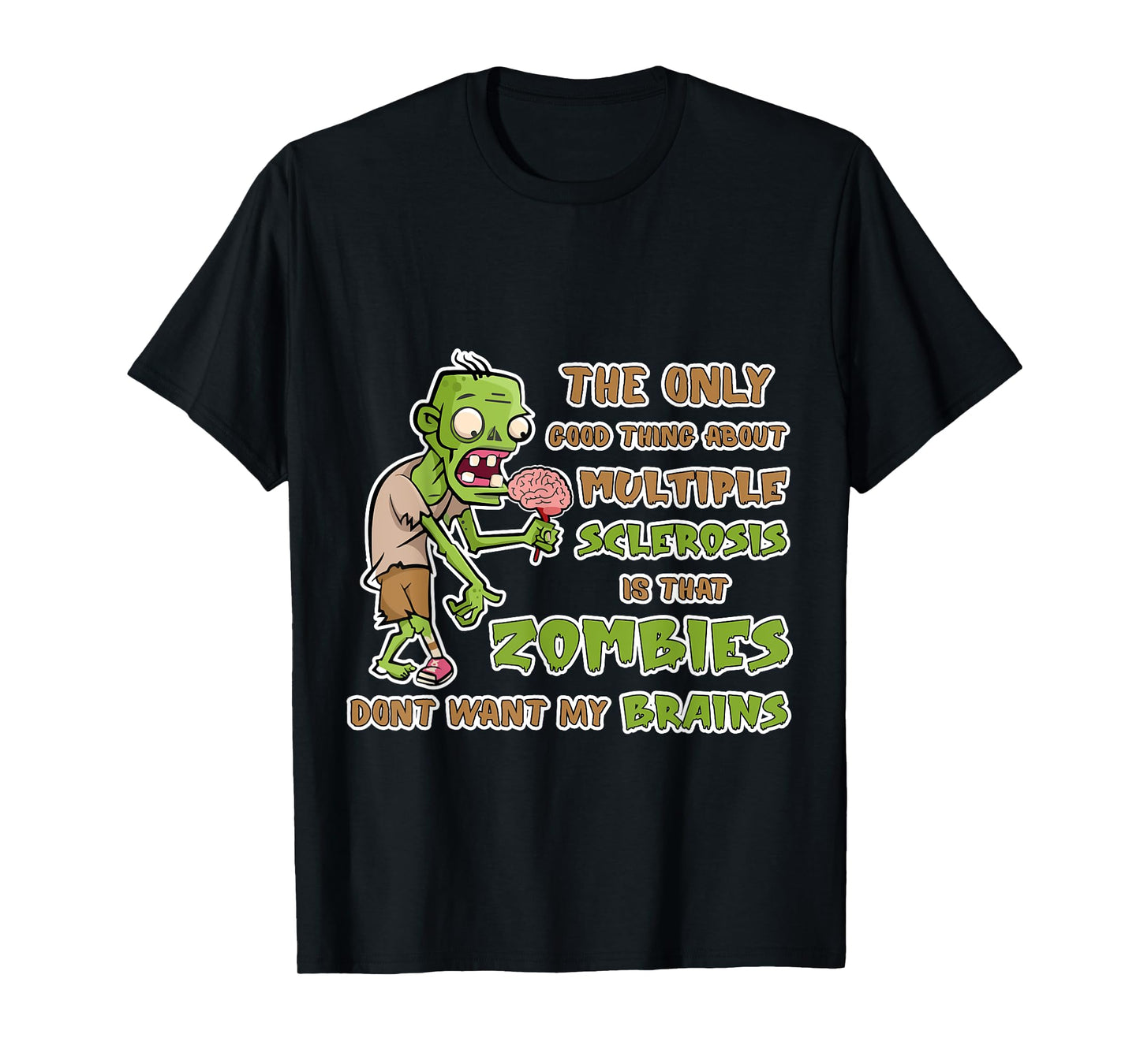 Support Multiple Sclerosis Awareness Funny Brains Zombies T-Shirt