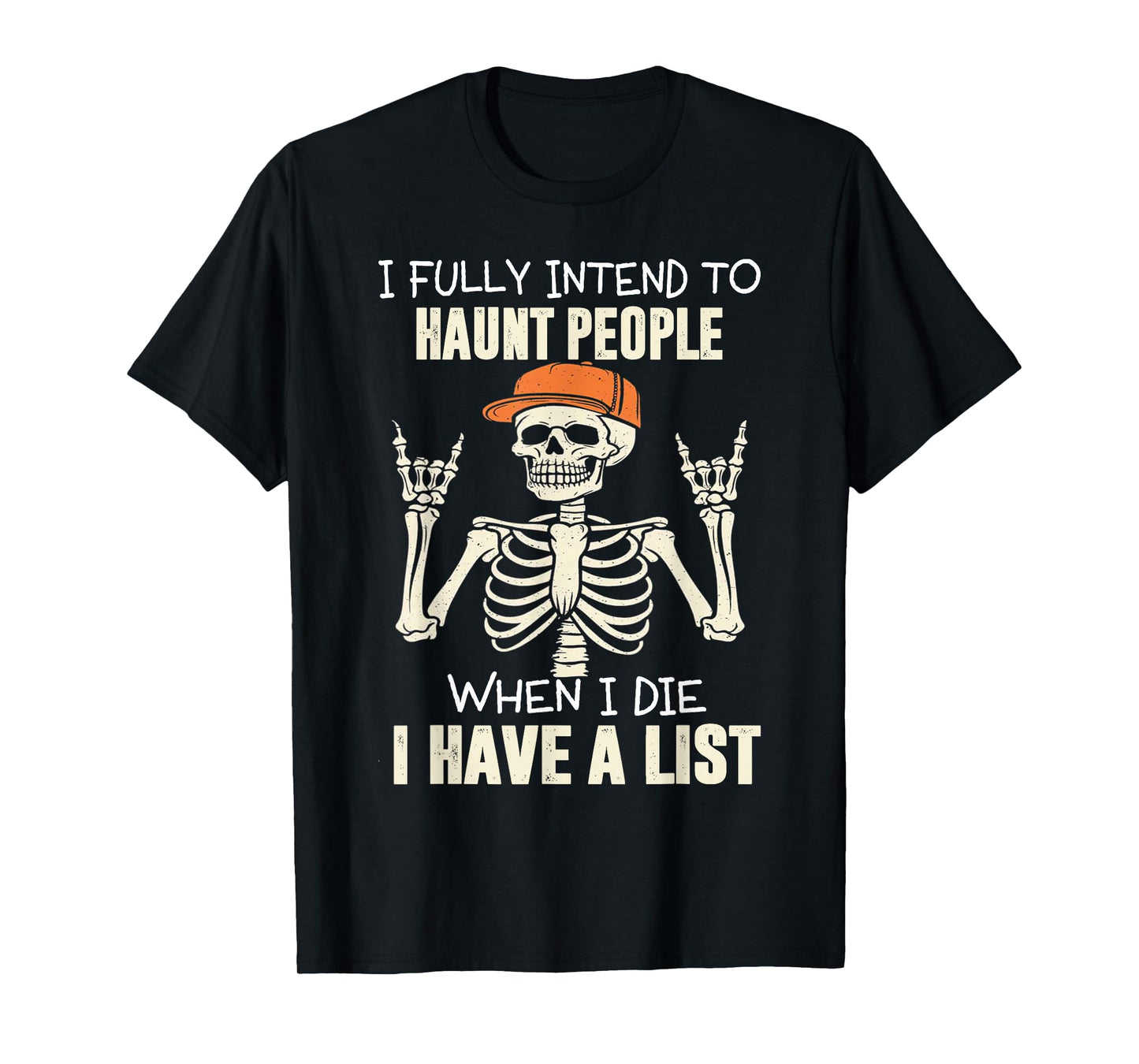 Skeleton - I Fully Intend to Haunt People When I Die T-Shirt