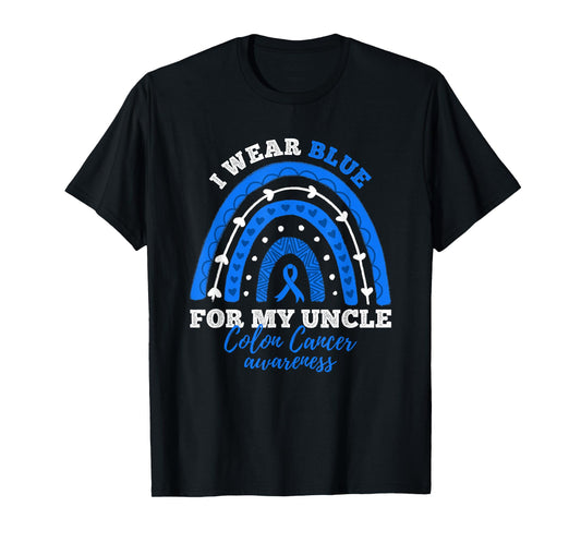 I Wear Blue For My Uncle Colorectal Colon Cancer Awareness T-Shirt
