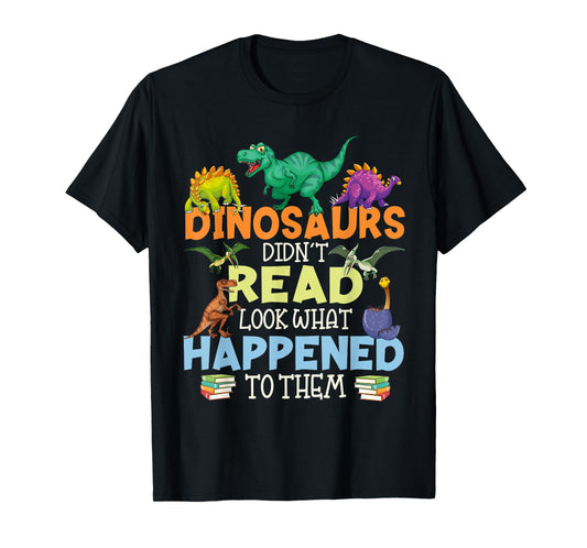 Dinosaurs Didnt Read Funny Book Lover Boys Kids Teacher T-Shirt