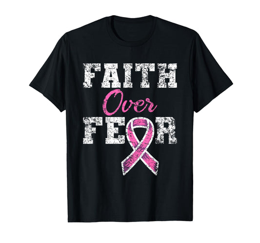Faith Over Fear Breast Cancer Awareness T-Shirt