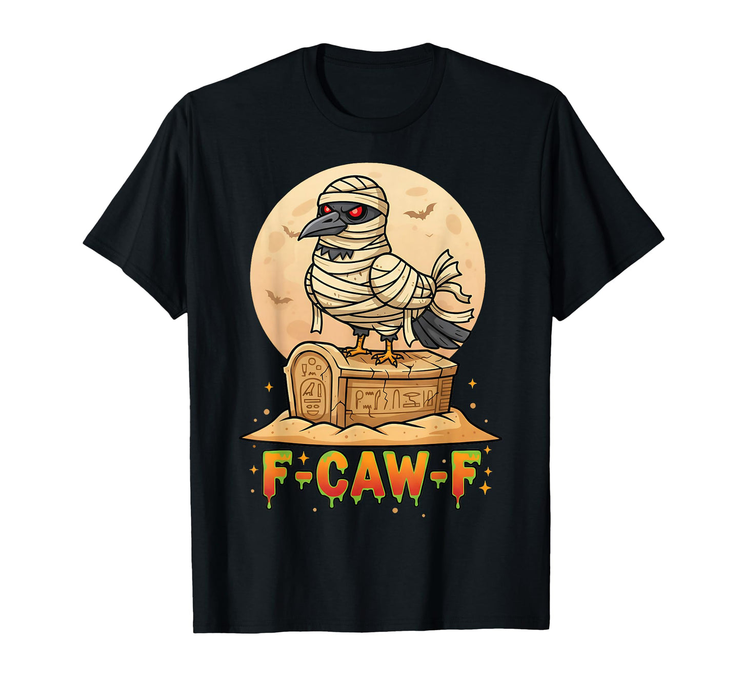 Mummy Crow F-Caw-F Funny Black Raven Halloween Adult Humor T-Shirt