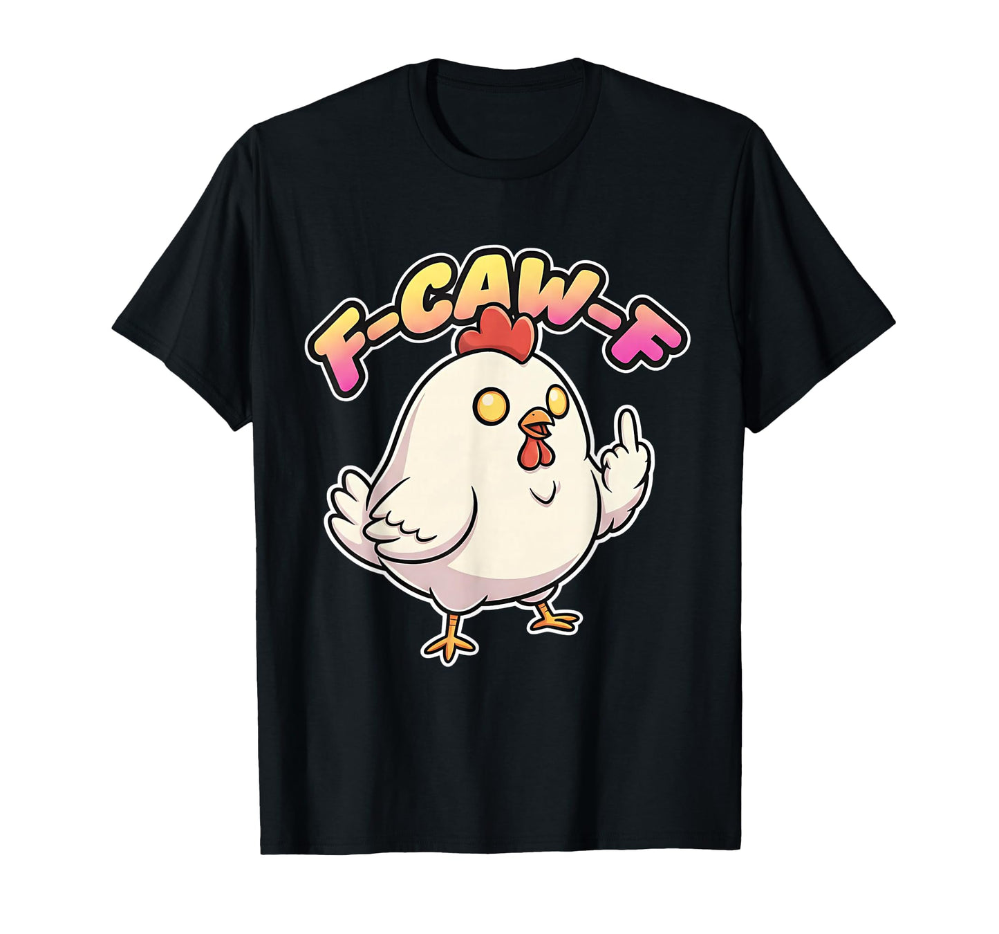F CAW F Chubby Funny Angry Chicken Cartoon Middle Finger Tee T-Shirt