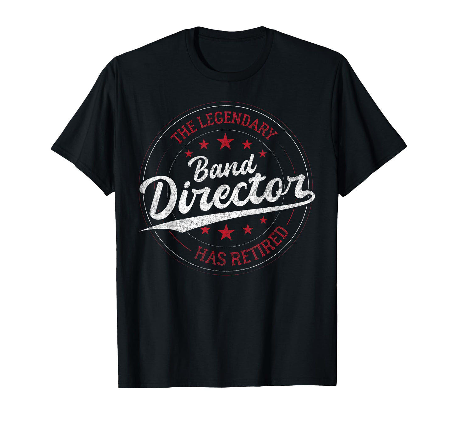 Legendary Retired Band Director T-Shirt