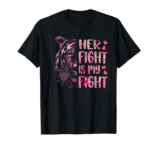 Tiger Her Fight Is My Fight Breast Cancer Awareness 2022 T-Shirt