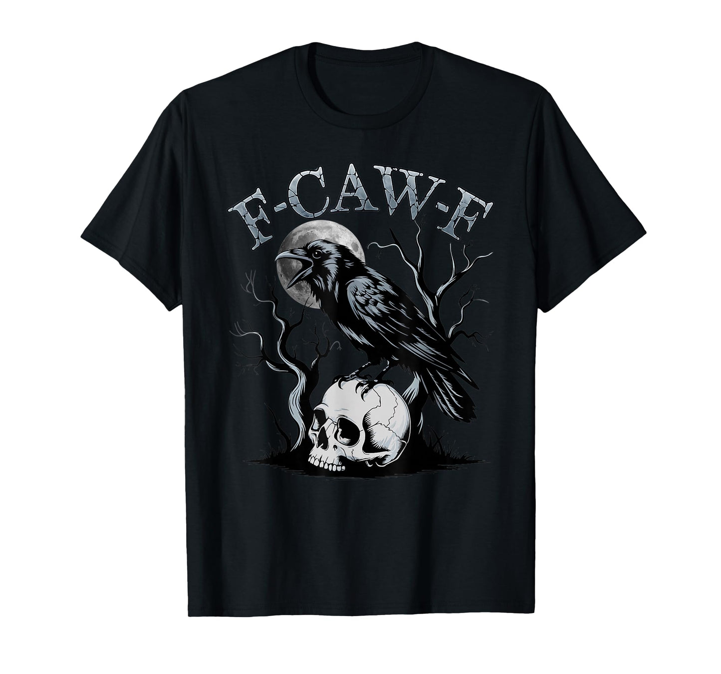 F-Caw-F Black Crow Funny Black Bird Skull Humor Halloween T-Shirt