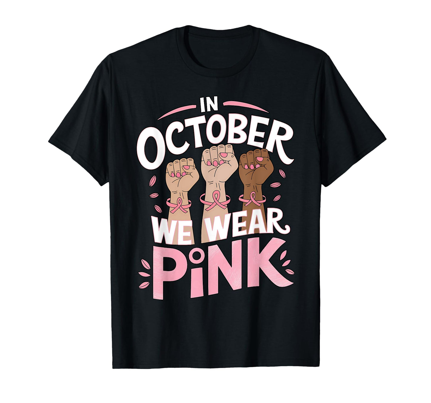 Breast Cancer Awareness In October We Wear Pink T-Shirt