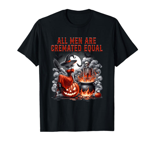 All Men are Cremated Equal Witch Skeleton Cauldron Halloween T-Shirt