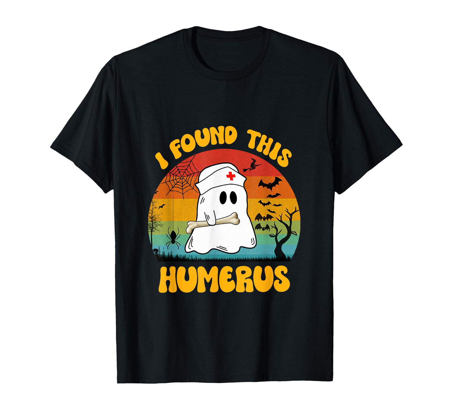 Funny Ghost Nurse Retro Halloween Nurse I Found This Humerus T-Shirt