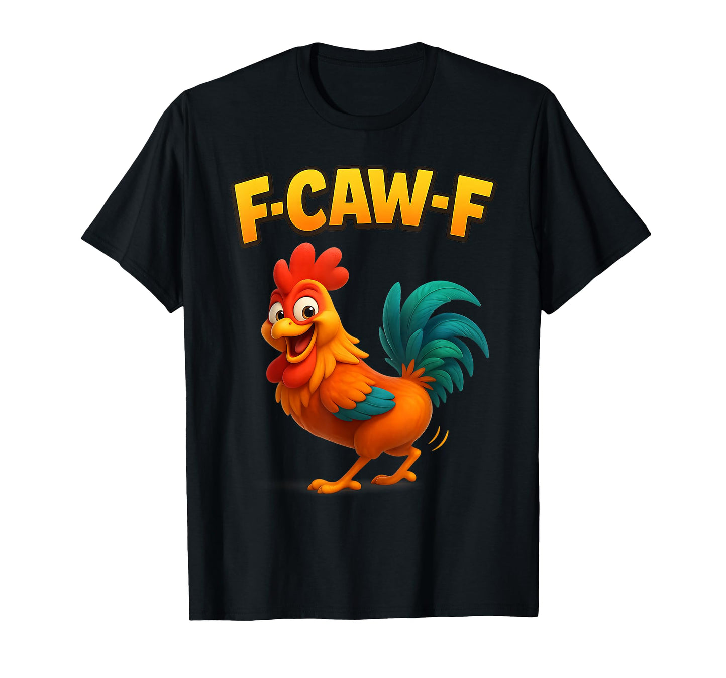 F-Caw-F Rooster Meme Funny Chicken Twerking Joke F'CAW-F T-Shirt
