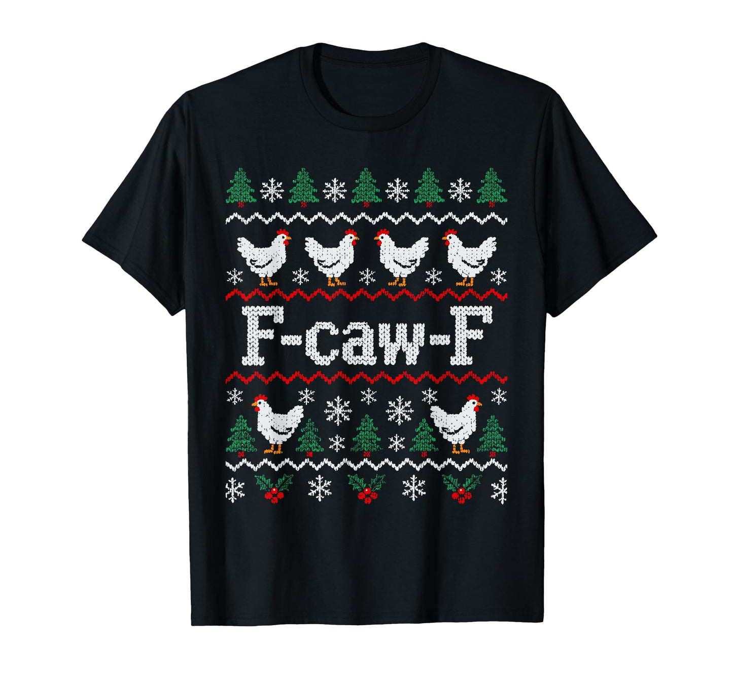 F-caw-F Chicken Christmas Funny Adult Humor Ugly Christmas T-Shirt